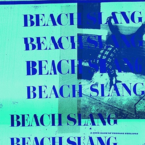 Beach Slang: Loud Bash Of Teenage Feelings