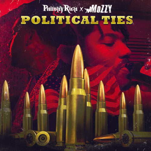 Philthy Rich / Mozzy: Political Ties