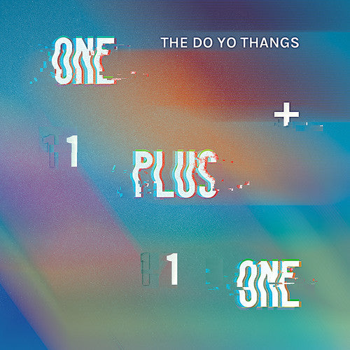 Do Yo Thangs: One Plus One / Indecisive