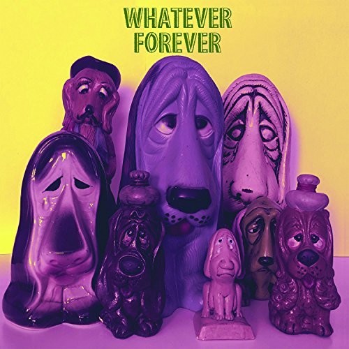 Whatever Forever: Whatever Forever
