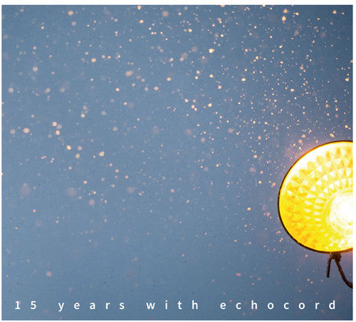 15 Years with Echocord / Various: 15 Years With Echocord / Various