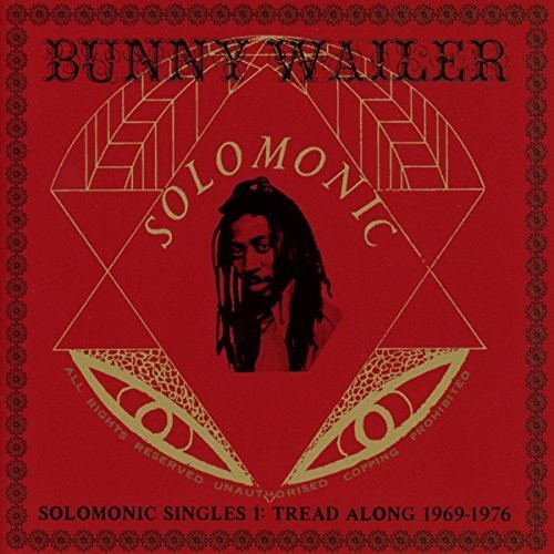 Wailer, Bunny: Solomonic Singles 1: Tread Along 1969-1976
