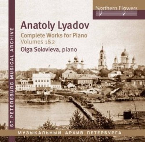 Soloviova: Lyadov: Complete Works For Piano 1