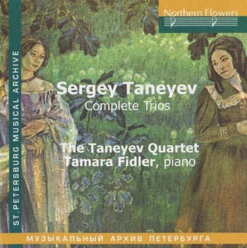 Fidler / Taneyev Quartet: Sergey Taneyev: Complete Trios