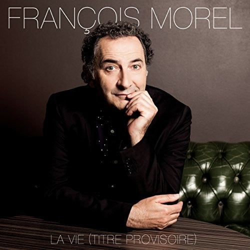Morel, Francois: La Vie