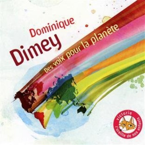 Dimey, Dominique: Des Voix Pour La Planete