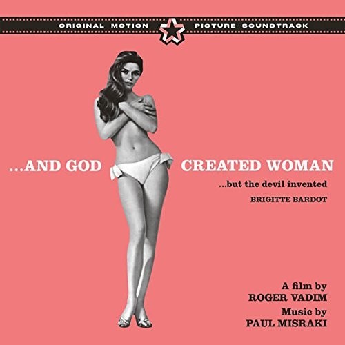 & God Created Woman + 6 Bonus Tracks / O.S.T.: And God Created Woman + 6 Bonus Tracks (Original Soundtrack)