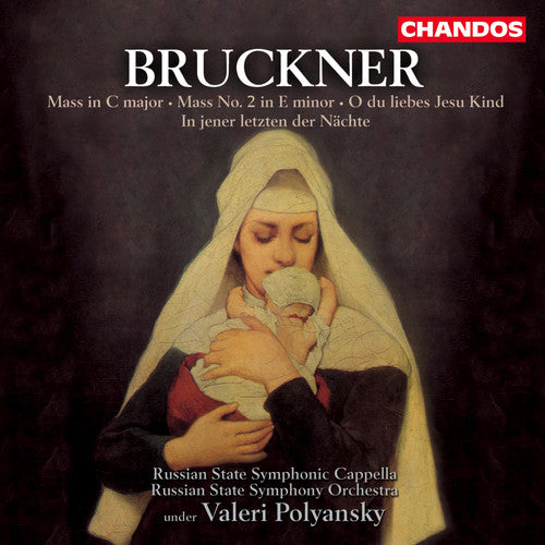 Bruckner / Kuzvetsova / Golub / Polyanski: Mass in C Major / Mass 2 in E minor