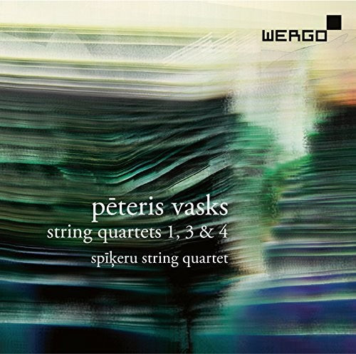 Vasks / Spikeru String Quartet: Vasks: String Quartets Nos 1 3 & 4