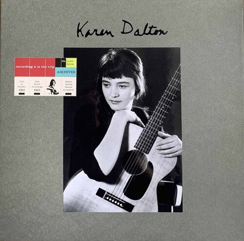 Dalton, Karen: Recording is the Trip – The Karen Dalton Archives