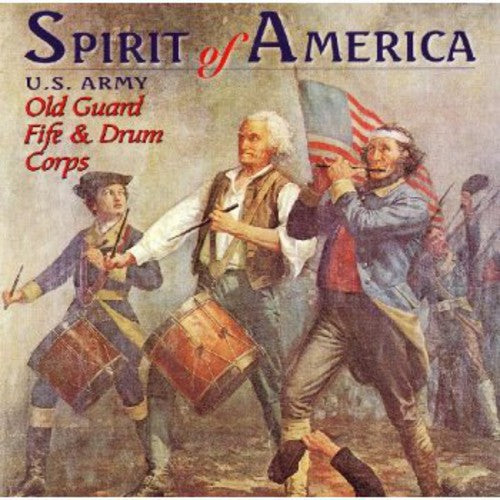 Us Army Old Guard Fife & Drum Corps: Spirit of America