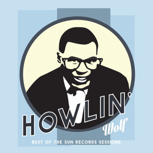 Howlin' Wolf: Best Of The Sun Records Sessions