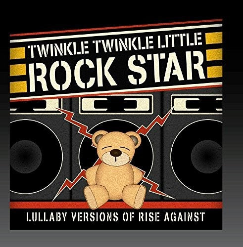 Twinkle Twinkle Little Rock Star: Lullaby Versions of Rise Against
