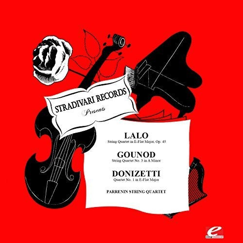 Lalo / Parrenin String Quartet: Lalo: String Quartet in E-Flat Major, Op. 45 - Gounod: String QuartetNo. 3 in A Minor - Donizetti: Quartet No. 1 in E-Flat Major