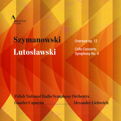 Lutoslawski / Capucon: Szymanowski & Lutoslawski: Overture Op. 12 - Cello Concerto