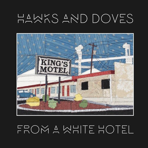 Hawks & Doves: From A White Hotel