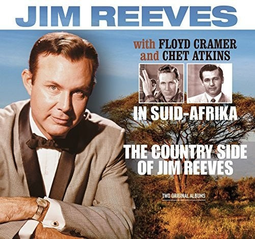 Reeves, Jim / Cramer, Floyd / Atkins, Chet: In Suidafrika / Country Side Of Jim Reeves