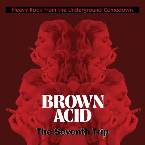 Brown Acid - the Seventh Trip / Various: Brown Acid - The Seventh Trip (Various Artists)