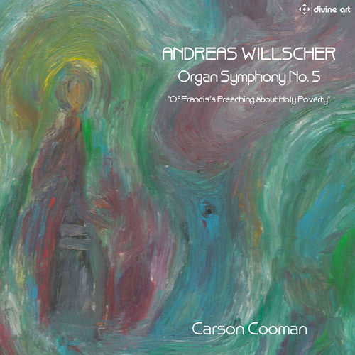 Willscher / Cooman: Andreas Willscher: Organ Symphony No 5