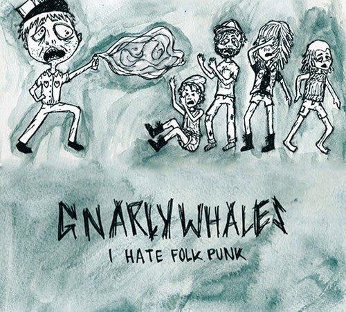 Gnarly Whales: I Hate Folk Punk