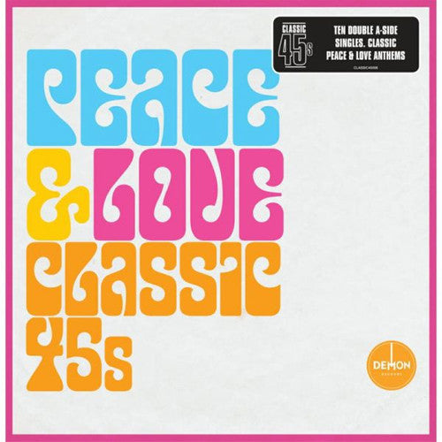 Classic 45S: Peace & Love / Various: Classic 45s: Peace & Love / Various