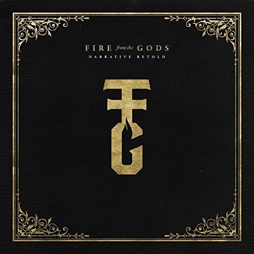 Fire From the Gods: Narrative