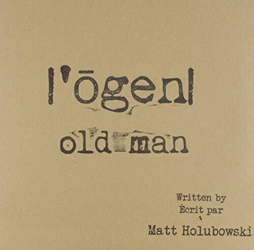 Holubowski, Matt: Ogen Old Man