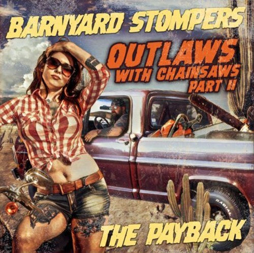 Barnyard Stompers: Outlaws with Chainsaws II: The Payback