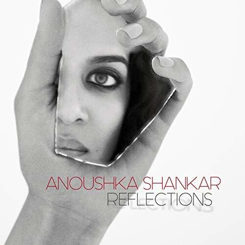Shankar, Anoushka: Reflections