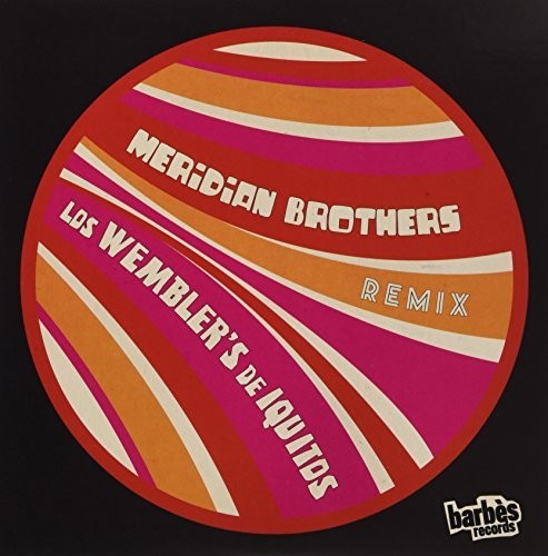 Wembler's De Iquitos: Meridian Brothers Remix