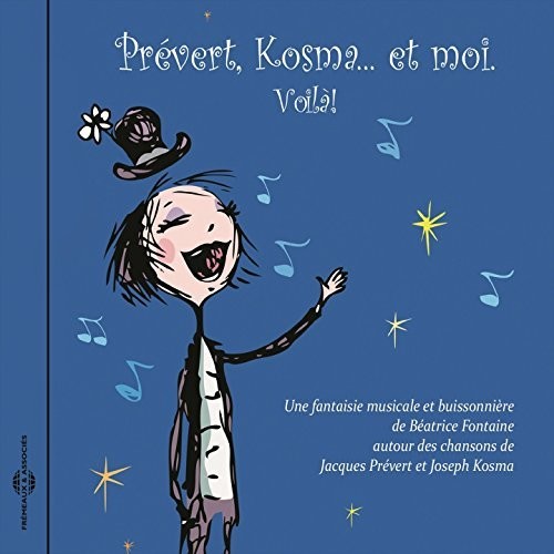 Kosma / Fontaine / Prevert: Prevert, Kosmaet Moi Voila
