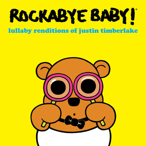 Rockabye Baby!: Lullaby Renditions of Justin Timberlake