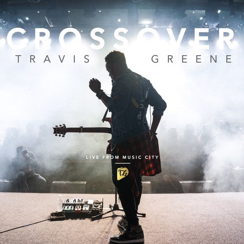 Greene, Travis: Crossover: Live From Music City