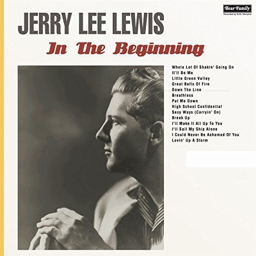 Lewis, Jerry Lee: In The Beginning