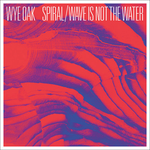 Wye Oak: Spiral / Wave Is Not The Water