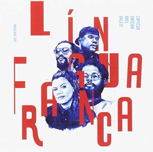 Emicida & Rafael & Capicua & Valente: Lingua Franca