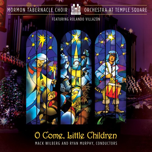 Mormon Tabernacle Choir: O Come Little Children