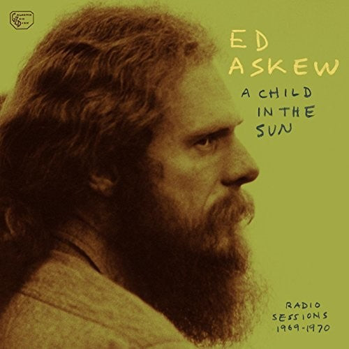 Askew, Ed: Child In The Sun: Radio Sessions 1969-1970