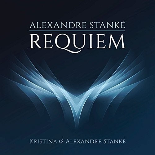 Stanke, Kristina & Alexandre: Requiem
