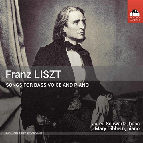 Liszt / Schwartz / Dibbern: Songs for Bass Voice & Piano