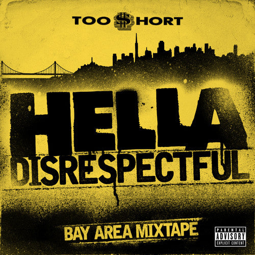 Too Short: Hella Disrespectful: Bay Area Mixtape