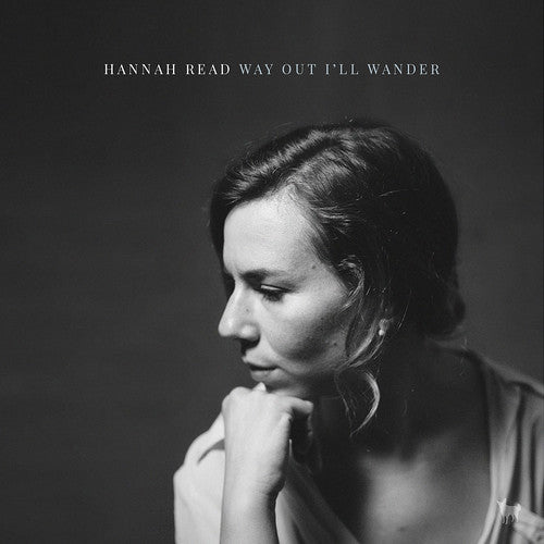 Read, Hannah: Way Out I'll Wander