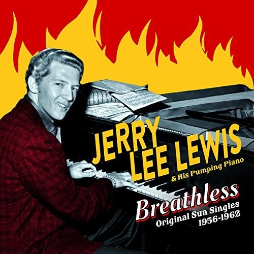 Lewis, Jerry Lee: Breathless: Original Sun Singles 1956-1962