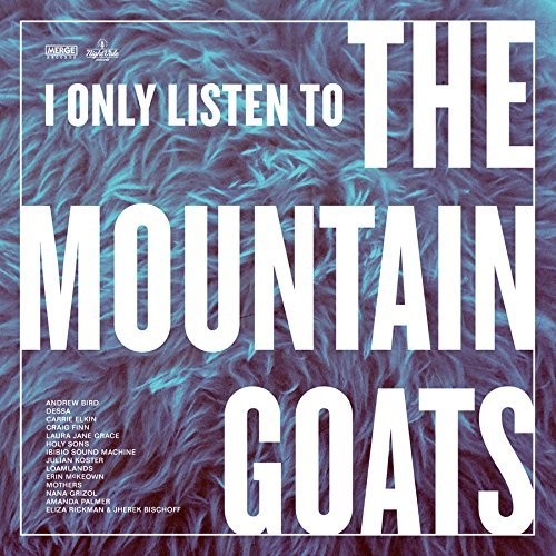 I Only Listen to the Mountain Goats: Hail / Var: I Only Listen To The Mountain Goats: Hail West Texas