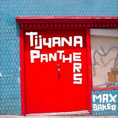 Tijuana Panthers: Max Baker