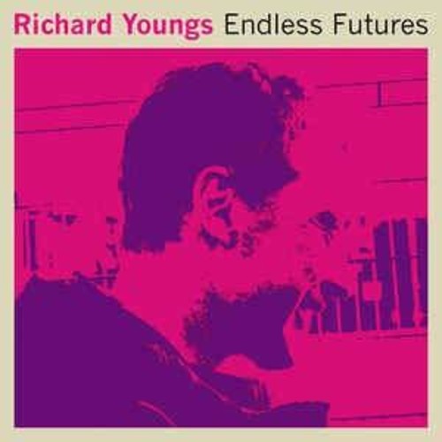 Youngs, Richard: Endless Futures