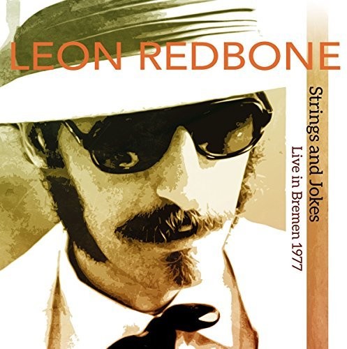 Redbone, Leon: Strings and Jokes Live in Bremen 1977