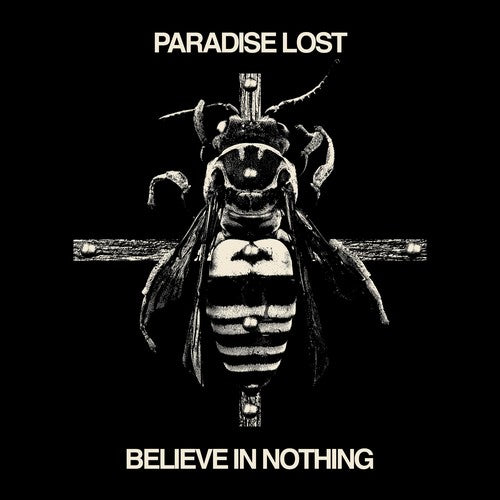 Paradise Lost: Believe in Nothing