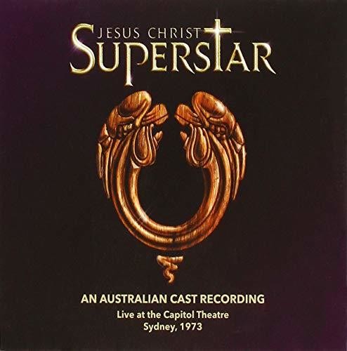 Jesus Christ Superstar: Australian Cast Live 1973: Jesus Christ Superstar: Australian Cast Live 1973