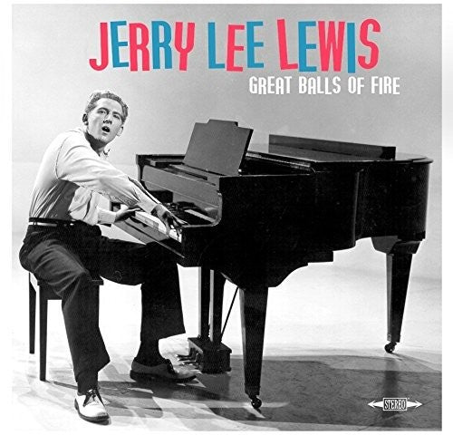 Lewis, Jerry Lee: Great Balls Of Fire